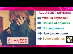 What is Shyness? || Causes of Shyness | Consequences of Shyness | How to overcome shyness || Shyness