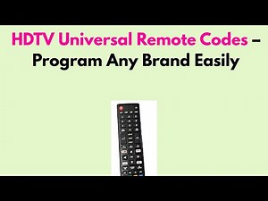 HDTV Universal Remote Codes – Program Any Brand Easily