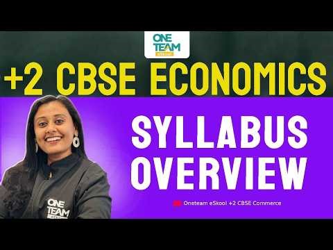 CBSE PLUS TWO | ECONOMICS | SYLLABUS OVERVIEW