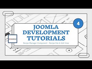 4- Recipe Site And Create & Edit Views Explained | Joomla Development Tutorials Using JCB