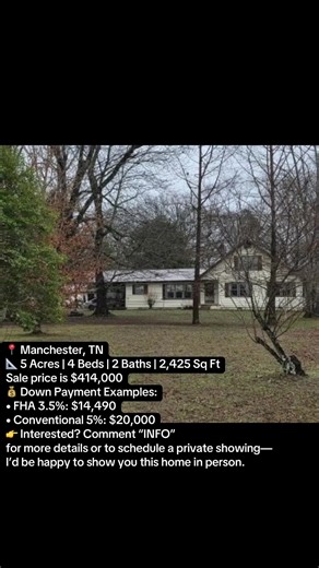 Looking for space, privacy, and room to grow in Manchester, TN 🌳 This 4-bedroom, 2-bath home offers 2,425 sq ft of comfortable living and sits on 5 beautiful acres, providing endless possibilities for outdoor living, hobbies, or simply enjoying the peaceful surroundings. The expansive lot gives you the freedom of country living while still being within reach of everyday conveniences. A rare opportunity to own acreage with a spacious home already in place. 💰 Down Payment Examples: • FHA 3.5%: $