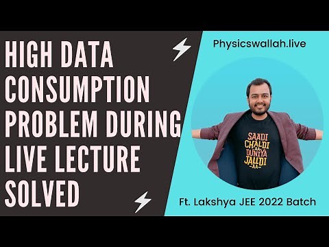 PhysicsWallah High Data Consumption During Live Lecture Problem Solved