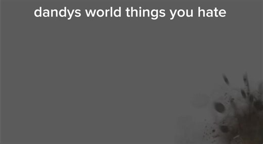 Dandy's World: Exploring Things You Hate