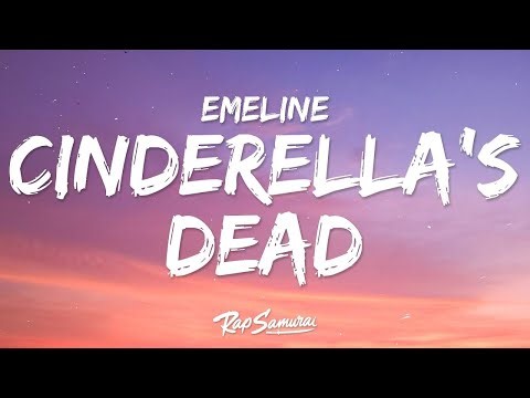 EMELINE - cinderella's dead (Lyrics)