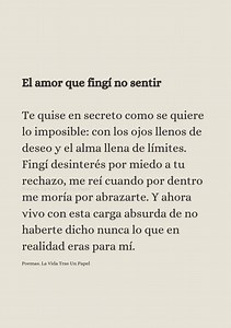 El amor que fingí no sentir. #poemaslavidatrasunpapel #alexjavierhernandezmeneses #lovepoems #poemasdeamor #poemas | Poemas. La Vida Tras Un Papel