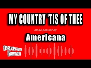 Americana - My Country 'Tis of Thee (Karaoke Version)