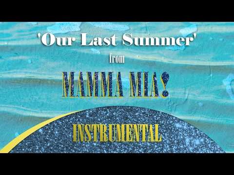 'Our Last Summer' from Mamma Mia! (Instrumental)