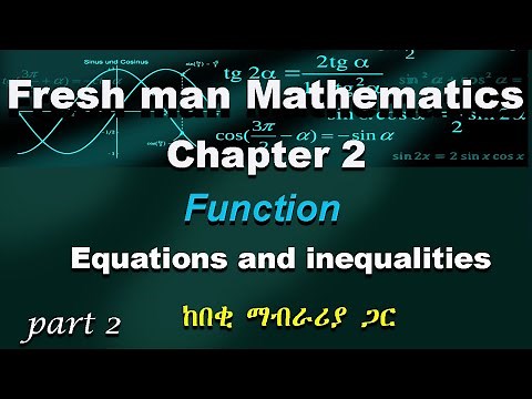 Fresh man mathematics | chapter 2 part 2 | Function | Equations and Inequalities