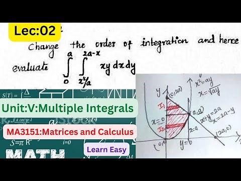 Lec:02:Multiple Integrals||Probelm:2-Change of order of Integration||MA3151:Matrices and Calculus: