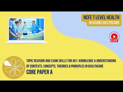 AO1 in Core Paper A | NCFE T Level Health Revision Livestream