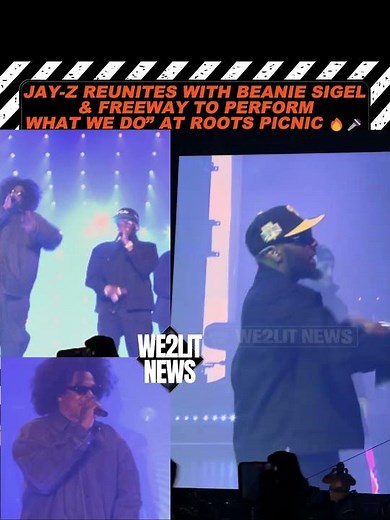 JAY-Z Reunites With Beanie Sigel & Freeway To Perform “What We Do” At Roots Picnic!!