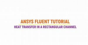 【ANSYS Fluent 教程】适合初学者 Ⅰ