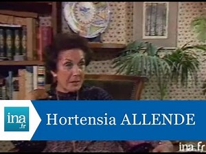 Hortensia Allende's Point of View - INA Video Archive
