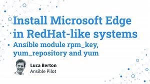Install Microsoft Edge in RedHat-like systems — Ansible module rpm_key, yum_repository and yum