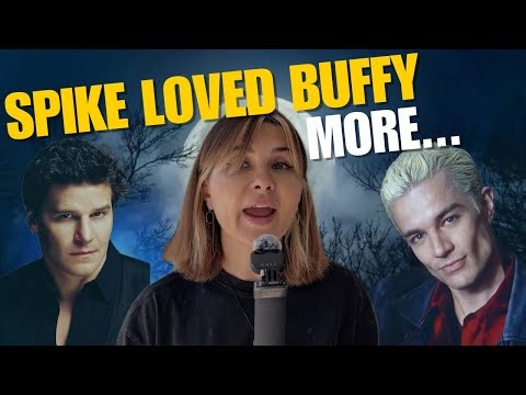 4 Reasons Why Spike Loved Buffy MORE Than Angel Did| Buffy the Vampire Slayer