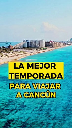 ¿Cual es la mejor temporada y más barata para viajar a Cancún? Conócelo y disfruta del Caribe Mexicano 🤩☀️ #fyp #cancun #cancunmexico #rivieramaya #cancun2023 #cancun2022 #quehacerencancun