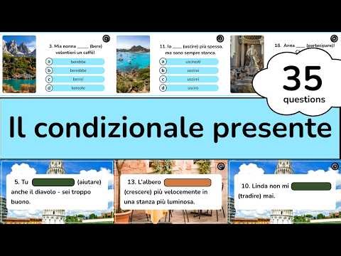 Italian CONDIZIONALE PRESENTE VERB CONJUGATION QUIZ - Level A2 / B1 - Intermediate Italian