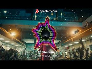 Bad Habits (EDM Remix) - Ed Sheeran