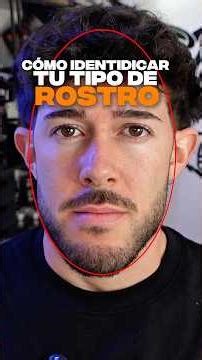 Cómo identificar tu tipo de rostro