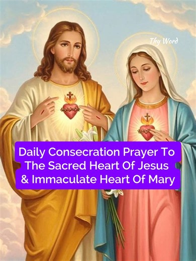 51K views · 3.7K reactions | Daily Consecration Prayer To The Sacred Heart Of Jesus & Immaculate Heart Of Mary | Thy Word | Facebook