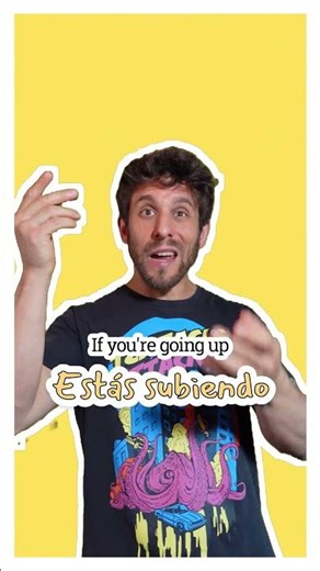 To go up or to go down but in Spanish learning correct spanish