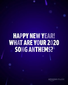 2.4K views · 83 reactions | Happy New Year! What's your 2020 anthem? | Amazon Music | Facebook