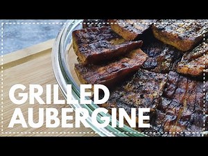 Grilled Aubergine - Quick and Simple Vegetarian Recipe