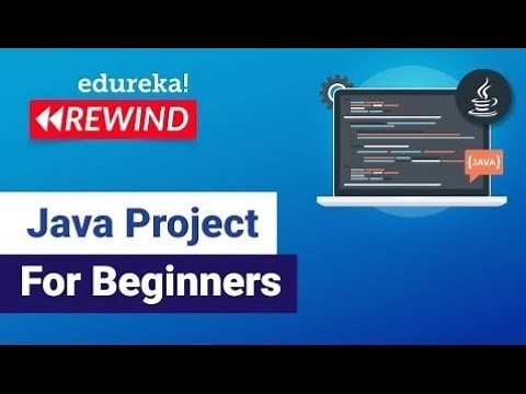 Java project for beginners | Java Open Source Projects | Java Training | Edureka Rewind - 7