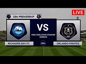 Richards Bay vs Orlando Pirates | DStv Premiership 2022-23