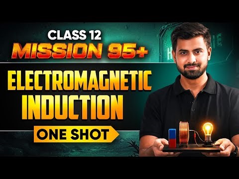 Class 12 ELECTROMAGNETIC INDUCTION ONESHOT🔥Tushar Patel Mission 95+ #class12 #infinitylearn