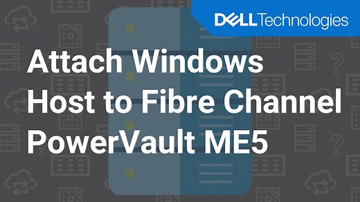How to attach a Windows host to a Fibre Channel PowerVault ME5 system