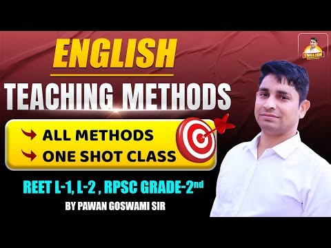 ENGLISH TEACHING METHODS | All Methods in One Shot | REET L-1, L-2 & 2nd Grade | Pawan Goswami Sir