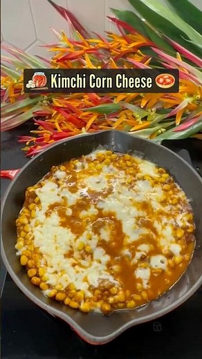 Kimchi Corn Cheese 🫕 😍 #koreanfood #kimchirecipe #easyrecipes
