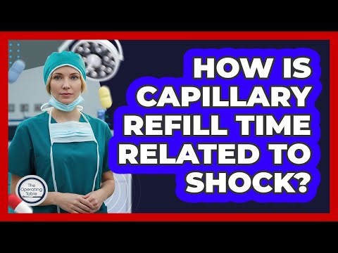 How Is Capillary Refill Time Related To Shock?