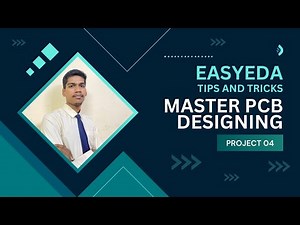 Master EasyEDA | Project 04 | Upskill your PCB designing in 2024 | EasyEDA tutorials | Ampnics