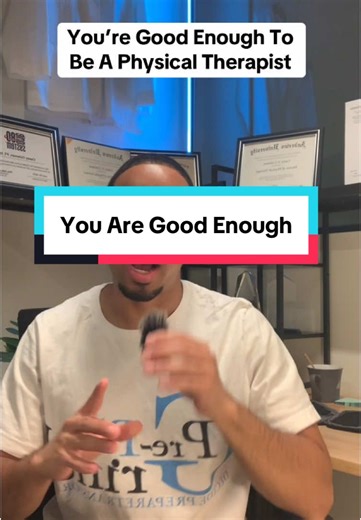 Becoming a Physical Therapist: You're Good Enough