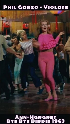 Phil Gonzo - Violate dance Ann-Margret Bye Bye Birdie 1963 #cyberpanthermusic