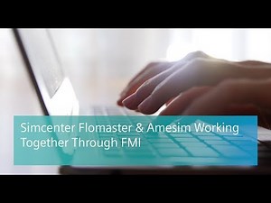 Simcenter Flomaster & Simcenter Amesim working together through FMI