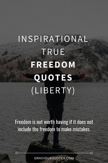 44 Inspirational True Freedom Quotes (LIBERTY)