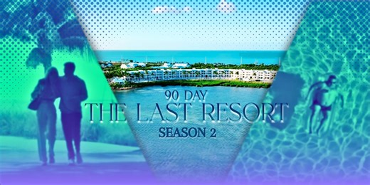 90 Day: The Last Resort Season 2 - Latest News, Cast & Everything We Know
