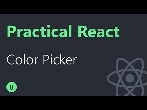 Practical React - 8 - Color Picker