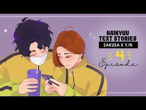 Haikyuu Text Stories | Sakusa x Y/N - Episode 4