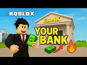 🏦 Roblox YOUR BANK Gameplay! | Deposit, Upgrade & Become a Billionaire 💸🔥