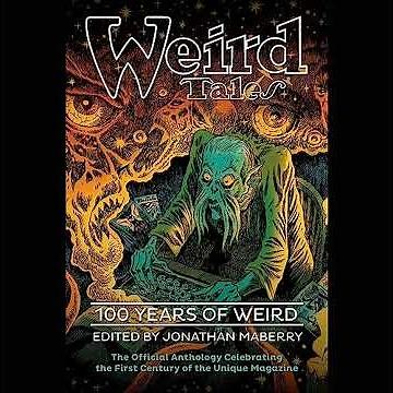Weird Tales: 100 Years of Weird by Jonathan Maberry | Full Audiobook