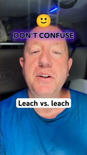 Leech vs. leach—don’t confuse these words! #grammar #learnenglish
