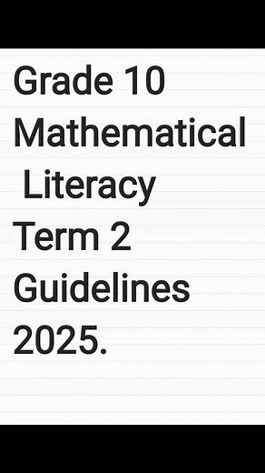 Grade 10 Mathematical Literacy Term 2 Guidelines 👩‍🎓🎓 | Department of Basic Education