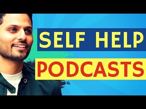 Self Help Podcasts that Everyone should listen to! [in 2020]