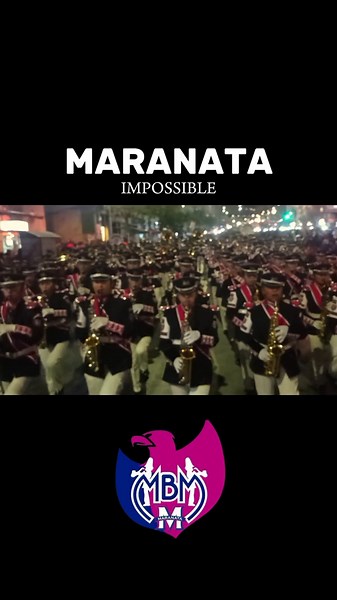MARANATA - IMPOSSIBLE Marching Band Performance