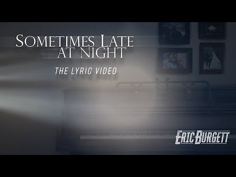 Eric Burgett - Sometimes Late At Night (Official Lyric Video)