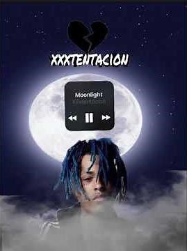 XXXTENTACION:Moonlight (CLEAN)